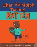 Storytime Standouts writes about When Randolph Turned Rotten - helping kids deal with emotions Storytime Standouts writes about When Randolph Turned Rotten - helping kids deal with emotions