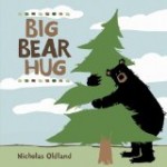Big Bear Hug Big Bear Hug is one of the books in our Growing and Learning Green Professional Development Workshop