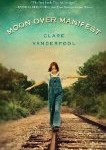 Moon Over Manifest John Newbery Medal Moon Over Manifest
