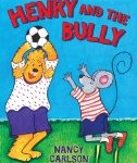 Henry and the Bully Storytime Standouts reviews Henry and the Bully