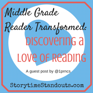 Middle Grade Reader Transformed: Discovering a Love of Reading, a guest post by @1prncs #middlegrades #reluctantreaders #reading Middle Grade Reader Transformed: Discovering a Love of Reading, a guest post by @1prncs #middlegrades #reading #reluctantreaders