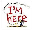 Storytime Standouts looks at I'm Here by Peter H. Reynolds, a picture book that encourages children to embrace those with autism spectrum. Storytime Standouts looks at I'm Here by Peter H. Reynolds, a picture book that encourages children to embrace those with autism spectrum.