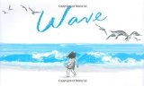 Beach Theme Picture Books including Wave Wordless picture book by Suzy Lee Summer, Camping and Beach Theme Picture Books including Wave Wordless picture book by Suzy Lee
