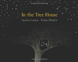 In the Tree House is an outstanding picture book for preschool and kindergarten Summer and Camping Theme Picture Books for Preschool and Kindergarten including In the Tree House