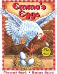 Emmas Eggs written by Margriet Ruurs and illustrated by Barbara Spurll Emmas Eggs written by Margriet Ruurs and illustrated by Barbara Spurll