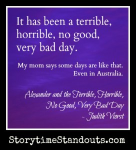 Quote from Alexander and the Terrible, Horrible, No Good, Very Bad Day Quote from Alexander and the Terrible, Horrible, No Good, Very Bad Day