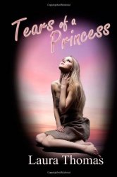 Tears of a Princess by Laura Thomas Tears of a Princess by Laura Thomas