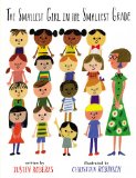 The Smallest Girl in the Smallest Grade written by Justin Roberts and illustrated by Christian Robinson The Smallest Girl in the Smallest Grade written by Justin Roberts and illustrated by Christian Robinson