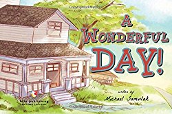 A Wonderful Day! by Michael Samulak A Wonderful Day! by Michael Samulak