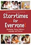 Storytimes for Everyone is a professional resource for children's librarians and teachers Storytime Standouts Shares Professional Storytime Resources for Teachers and Librarians including Storytimes for Everyone
