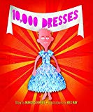10,000 Dresses is a picture book that will encourage children to think about stereotypes and gender identity 10,000 Dresses is a picture book that Challenges Gender Stereotypes