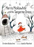 Morris Micklewhite and the Tangerine Dress is a picture book that explores stereotypes and gender identity Challenge Gender Stereotypes with picture book Morris Micklewhite and the Tangerine Dress