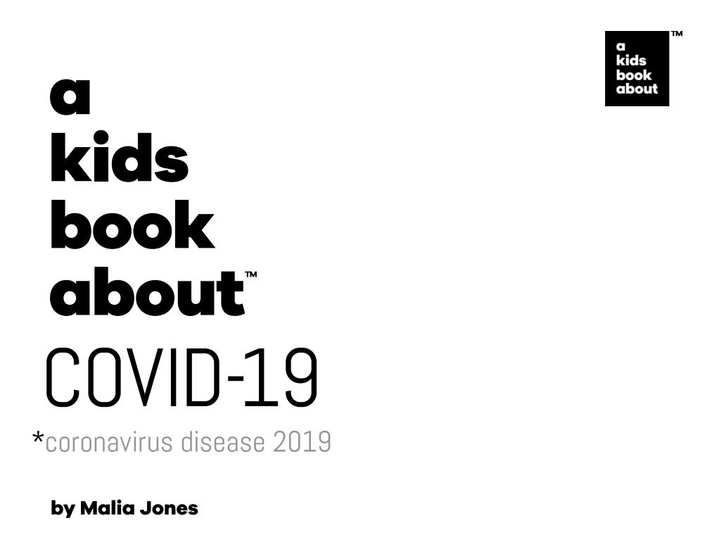 A Kids Book About Covid-19 by Malia Jones