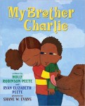 My Brother Charlie, an Autism Picture Book, informs and Inspires, recommended by Storytime Standouts