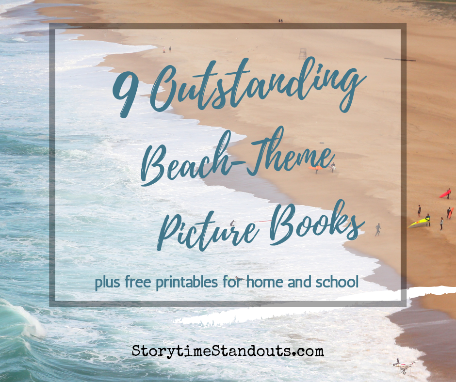 9 Outstanding Beach Theme Picture Books Incl Free Printables Video